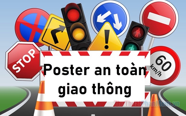 Mẫu Poster An Toàn Giao Thông Đẹp, Ấn Tượng Nhất